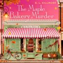 The Maple Bakery Murder: The must-read cosy mystery romance you need for autumn 2026! Audiobook
