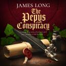 The Pepys Conspiracy: A clever and witty adventure which will make you think about Pepys in an entir Audiobook