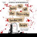 Here Lie All the Boys Who Broke My Heart: A binge-worthy campus thriller romance! Audiobook