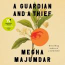 A Guardian and a Thief: Longlisted for the Women's Prize for Fiction 2026 Audiobook