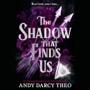The Shadow That Finds Us Audiobook