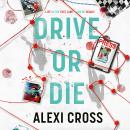 Drive or Die: Meet your new sports thriller obsession Audiobook