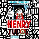 The Henry Tudor: The Incredible Diaries of Me! Audiobook