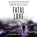 Fatal Love: A Frank Marshal Crime Thriller Audiobook
