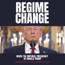 Regime Change: The phenomenal bestseller making global headlines Audiobook