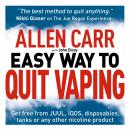 Allen Carr's Easy Way to Quit Vaping: Get Free from JUUL, IQOS, Disposables, Tanks or any other Nicotine Product, John Dicey, Allen Carr