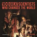 100 Great Scientists Who Changed the World Audiobook