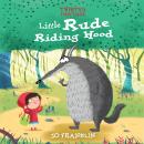 Twisted Fairy Tales: Little Rude Riding Hood Audiobook