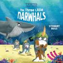 Twisted Fairy Tales: The Three Little Narwhals Audiobook