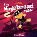 Twisted Fairy Tales: The Ninjabread Man Audiobook