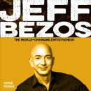 Jeff Bezos: The World-Changing Entrepreneur Audiobook