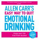 Allen Carr's Easy Way to Quit Emotional Drinking: Enjoy your life free from alcohol Audiobook