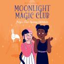 Moonlight Magic Club: Maya's Hare-Raising Adventure Audiobook