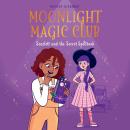 Moonlight Magic Club: Scarlett and the Secret Spellbook Audiobook