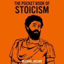 The Pocket Book of Stoicism: A Concise Introduction to Stoic Philosophy Audiobook