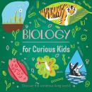 Biology for Curious Kids Audiobook