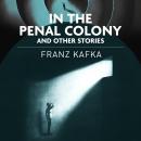 In the Penal Colony and Other Stories Audiobook