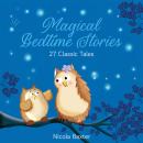 Magical Bedtime Stories: 27 Classic Tales Audiobook