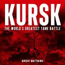 Kursk: The World's Greatest Tank Battle Audiobook
