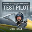 Test Pilot: An Extraordinary Career Testing Civil Aircraft Audiobook