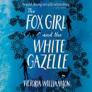 The Fox Girl and the White Gazelle Audiobook