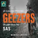 Geezers: Up Close and Personal: On Camp With the SAS Audiobook