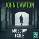 Moscow Exile Audiobook