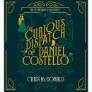 The Curious Dispatch of Daniel Costello Audiobook