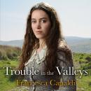 Trouble in the Valleys Audiobook