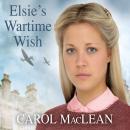 Elsie's Wartime Wish Audiobook