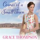 Corner of a Small Town Audiobook