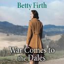 War Comes to the Dales Audiobook