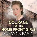 Courage for the Home Front Girls Audiobook