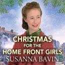 Christmas for the Home Front Girls Audiobook