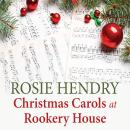 Christmas Carols at Rookery House Audiobook