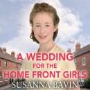 A Wedding for the Home Front Girls Audiobook