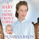 A Baby for the Home Front Girls Audiobook