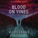 Blood on Vines Audiobook