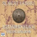Alexander's Legacy: Forging Kingdoms Audiobook