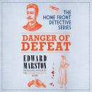 Danger of Defeat Audiobook