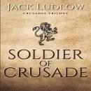 Soldier of Crusade Audiobook