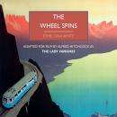 The Wheel Spins Audiobook