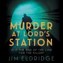 Murder at Lord's Station Audiobook