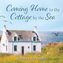 Coming Home to the Cottage by the Sea Audiobook