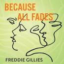 Because All Fades Audiobook
