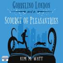 Gobbelino London & a Scourge of Pleasantries Audiobook