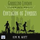 Gobbelino London & a Contagion of Zombies Audiobook