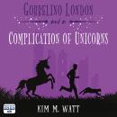 Gobbelino London & a Complication of Unicorns Audiobook