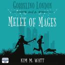 Gobbelino London & a Melee of Mages Audiobook