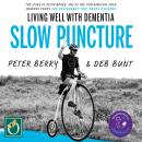 Slow Puncture: Living Well With Dementia Audiobook